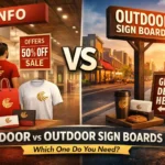 Indoor vs Outdoor Sign Boards Which One Do You Need